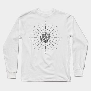 You Found The Light In Me Long Sleeve T-Shirt